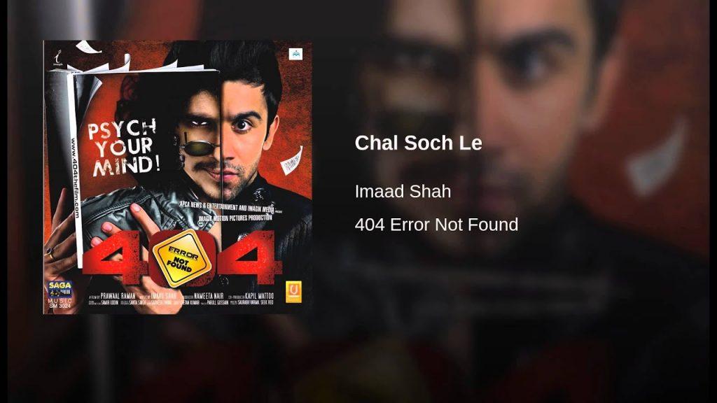 Chal Soch Le Lyrics | 404 Error Not Found | Imaad Shah