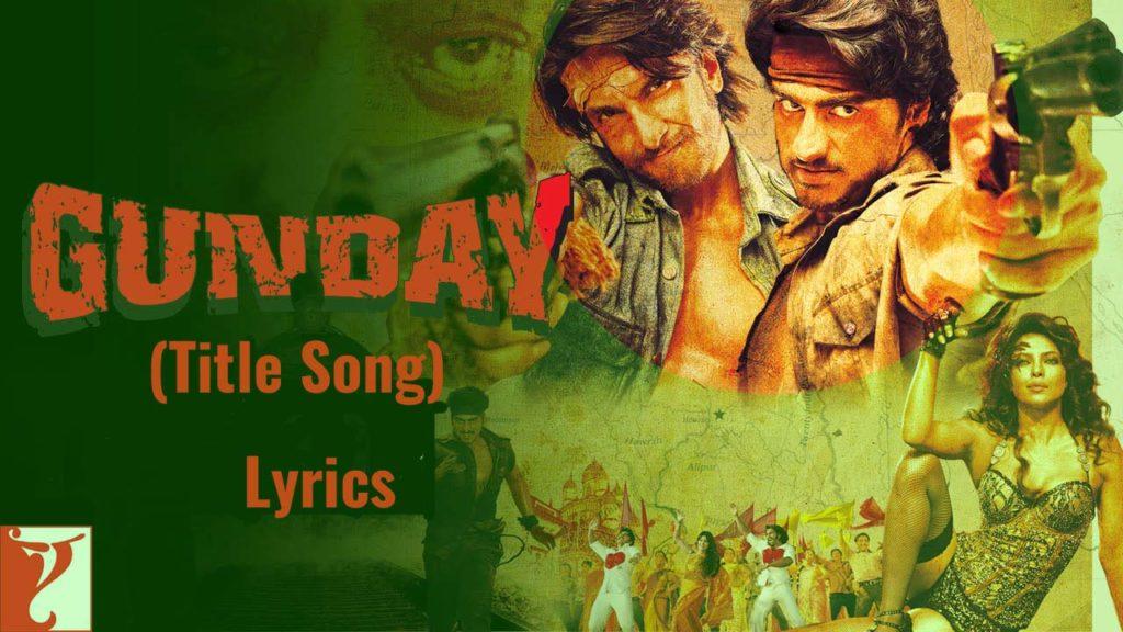 Gunday (Title Song) Lyrics | Gunday | Sohail Sen
