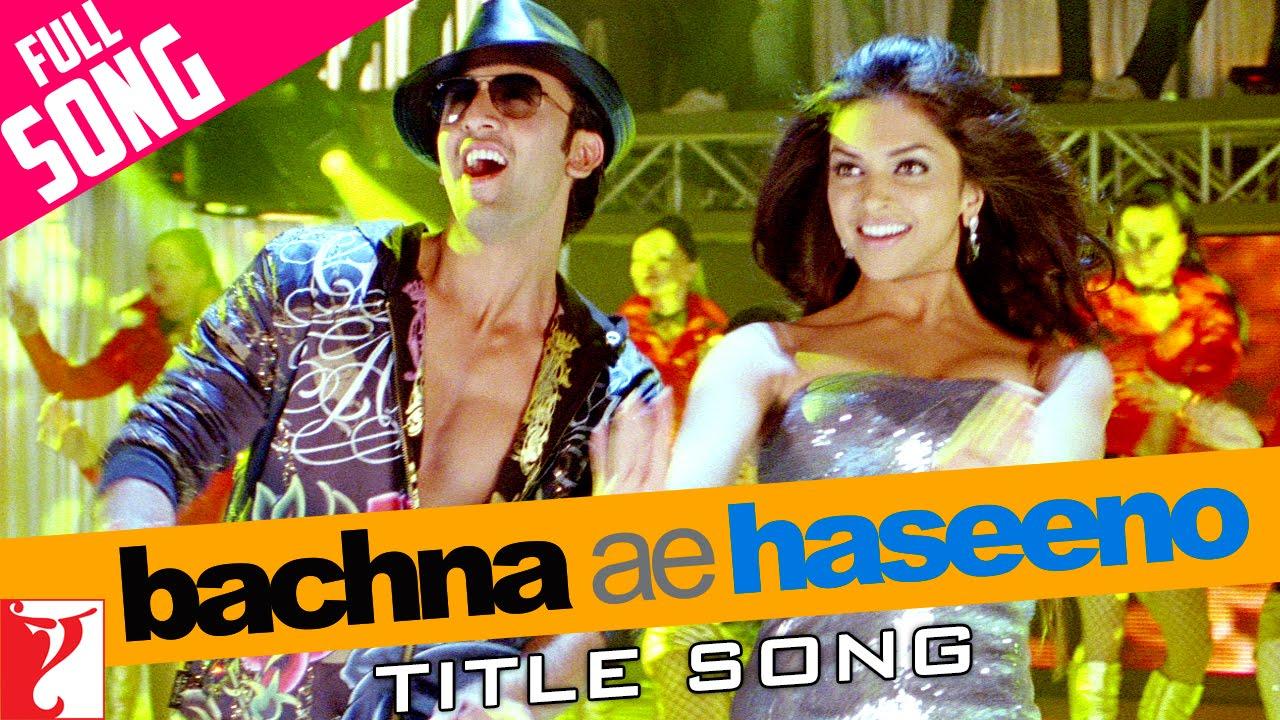Bachna Ae Haseeno (Title) Lyrics | Bachna Ae Haseeno | Kishore Kumar, Sumit Kumar, Vishal Dadlani