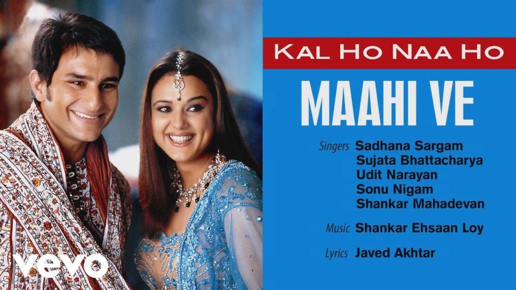 Maahi Ve Lyrics | Kal Ho Naa Ho