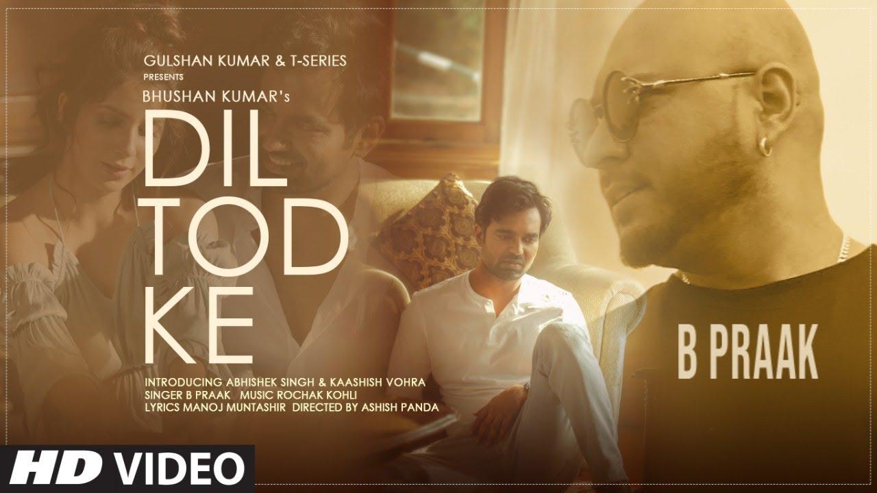 Dil Tod Ke (Lyrics) - Rochak Kohli Feat. B Praak