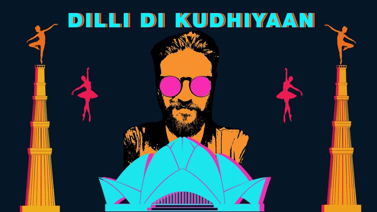 Kudhiyaan1, Dilli Di Kudhiyaan (From Songs of Dance) Lyrics |  Amit Trivedi