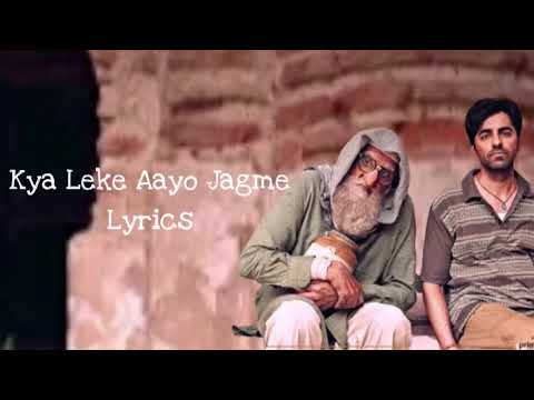 unnamed (55), Kya Leke Aayo Jagme Lyrics | Gulabo Sitabo Vinod Dubey