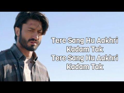 Aakhri Kadam Tak, Aakhri Kadam Tak Lyrics | Khuda Haafiz Sonu Nigam | Video