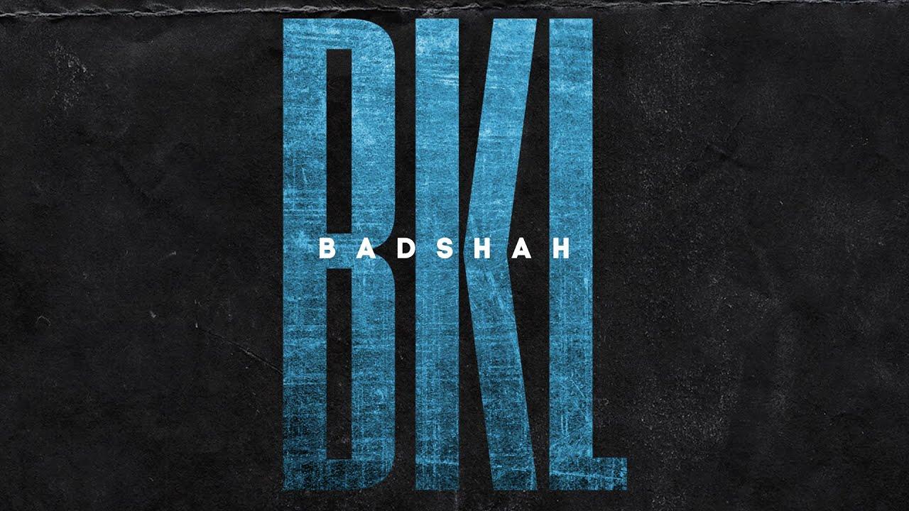बीकेएल | Badshah | BKL | Video, Lyrics