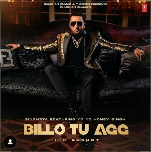 Billo Tu Agg (feat. Yo Yo Honey SinghBillo Tu Agg) Lyrics | Billo Tu Agg Singhsta | Video