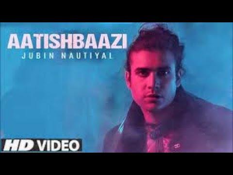 Jubin-Nautiyal-Aatishbaazi-Lyrics, Aatishbaazi Lyrics | Jubin Nautiyal | Video