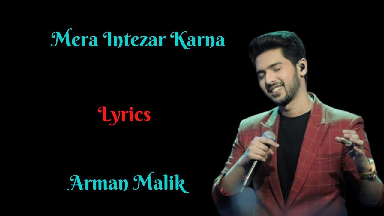 Mera Intezaar Karna, Mera Intezaar Karna  Lyrics |  Khuda Haafiz  Armaan Malik |  Video