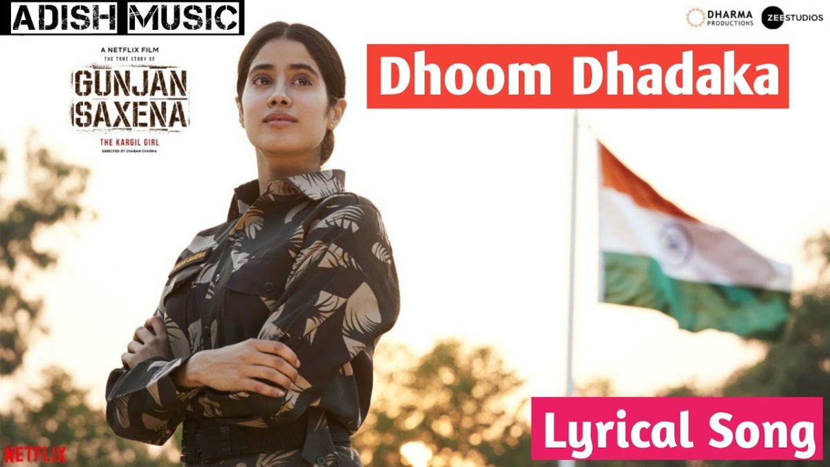 Dhoom Dhadaka Lyrics | Gunjan Saxena: The Kargil Girl Sukhwinder Singh | Video