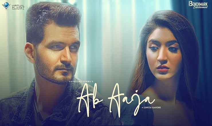 Ab-Aaja, Ab Aaja Lyrics | Gajendra Verma,  Jonita Gandhi |Video