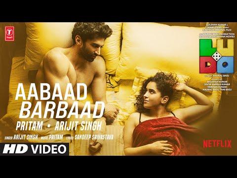 Aabaad Barbaad, Aabaad Barbaad (From "Ludo") Lyrics |  Pritam, Arijit Singh | video