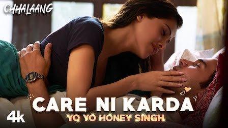 care-ni-karda-chhalaang, Care Ni Karda Lyrics |  Chhalaang  Sweetaj Brar,  Yo Yo Honey Singh |   Video