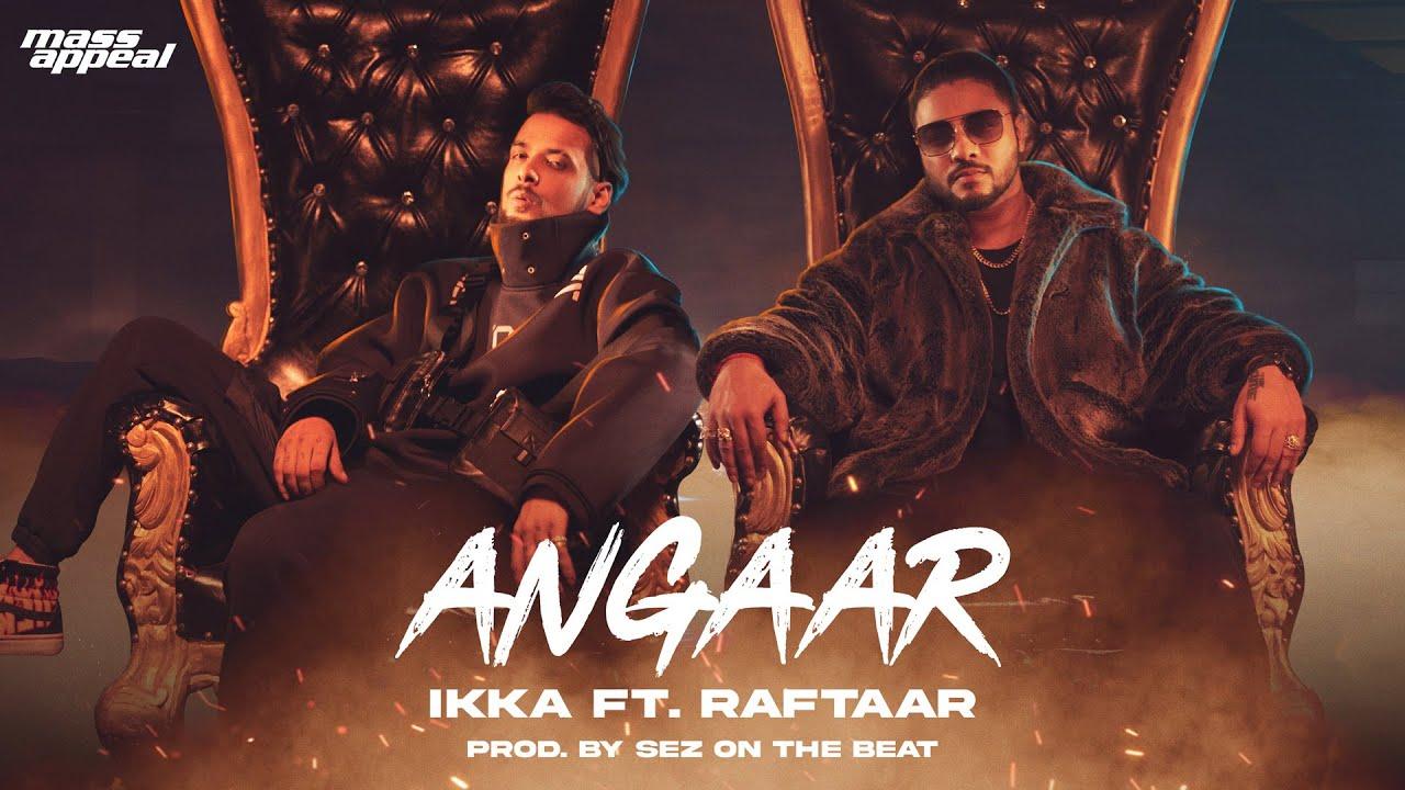 Angaar, Angaar Lyrics | I Ikka, Raftaar