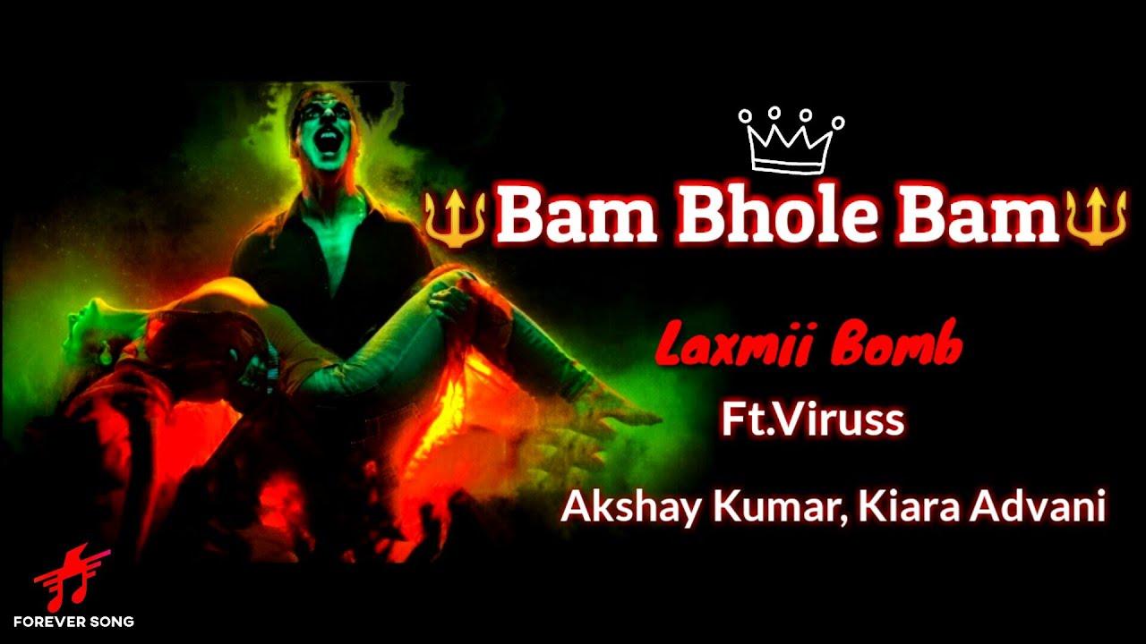 Bholle, Bam Bholle Lyrics |  Laxmii  Viruss