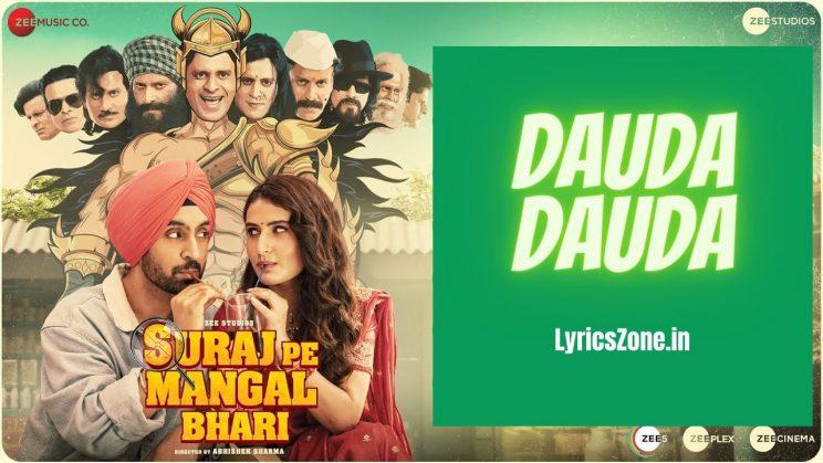 Dauda Dauda Lyrics |  Suraj Pe Mangal Bhari  Javed-Mohsin Ft. Divya Kumar