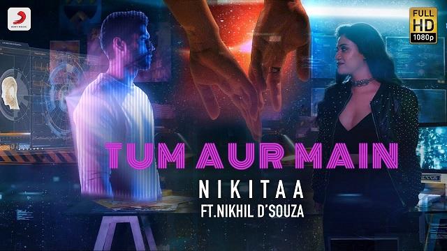 tum-aur-main-nikitaa-nikhil-dsouza, Tum Aur Main Lyrics | Nikitaa, Nikhil D\\\\\\\'souza
