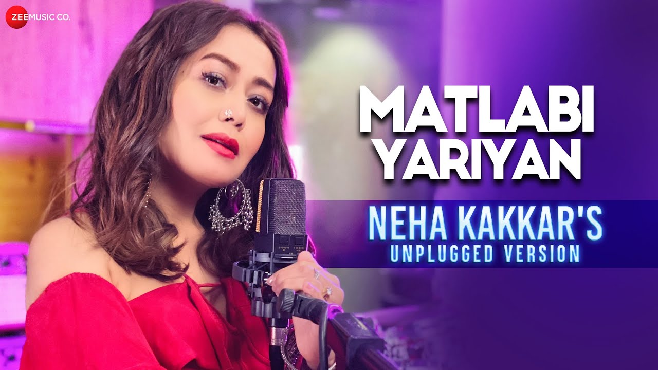 Matlabi Yariyan - Neha Kakkar's Unplugged Version Lyrics | The Girl On The Train Neha Kakkar