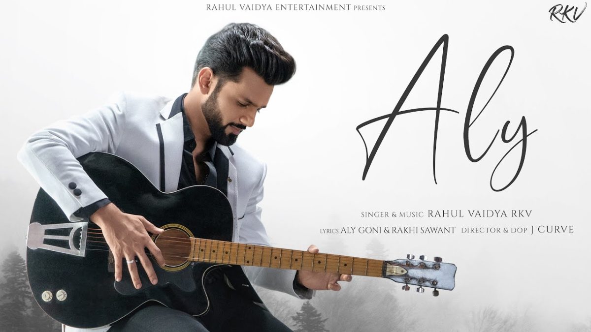 Aly: Video, Lyrics | Rahul Vaidya