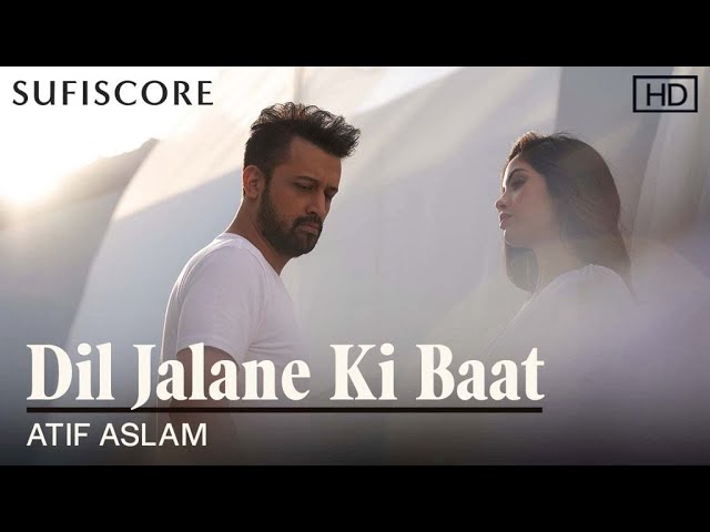 Dil Jalane Ki Baat: Video, Lyrics | Atif Aslam