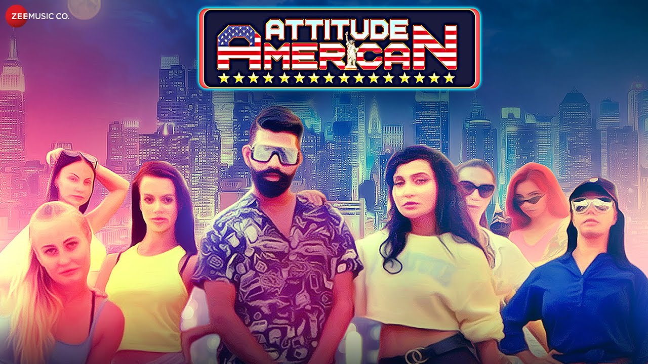Attitude American: Video, Lyrics | Dev Negi