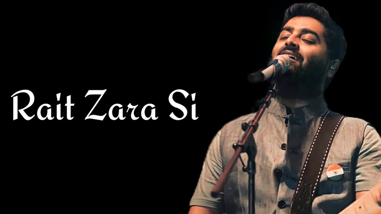 Rait Zara Si: Video, Lyrics | Arijit Singh, Shashaa Tirupati