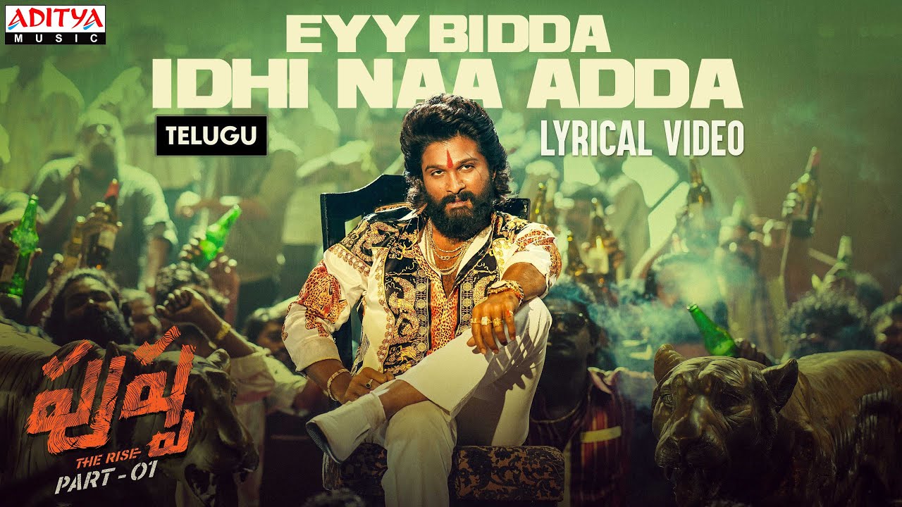 Eyy Bidda Ye Mera Adda: Video, Lyrics | Pushpa: The Rise (2021) | Nakash Aziz