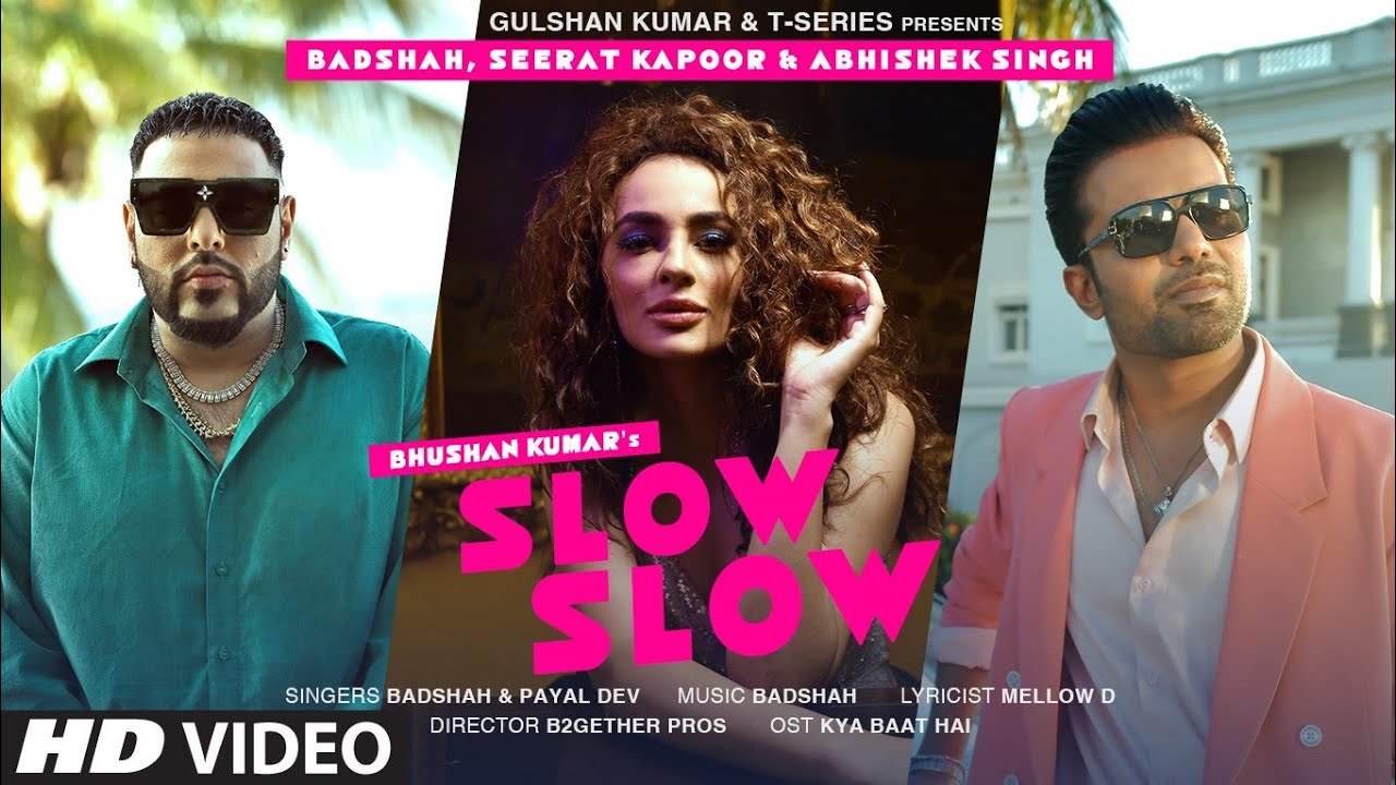 Slow Slow: Video, Lyrics | Badshah & Payal Dev 