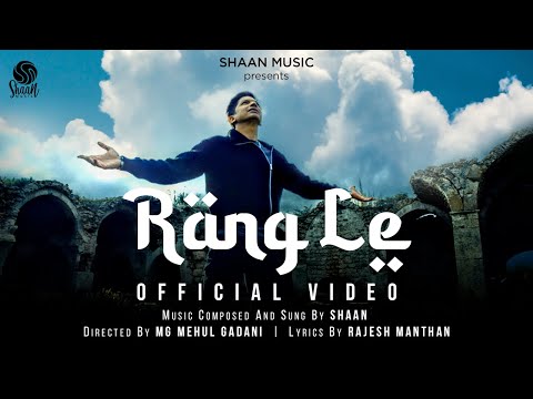 Rang Le: Video, Lyrics | Shaan