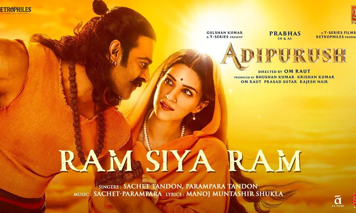Ram Siya Ram: Video, Lyrics | Adipurush (2023) | Sachet Tandon, Parampara