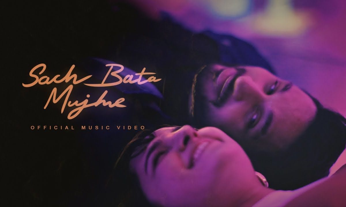 Sach Bata Mujhe: Video, Lyrics | Arjun Kanungo, Shirley Setia